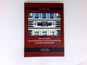 gebrauchtes Buch – Norbert Littig – Erbaut 1928 C S : Erinnerung an die jüdische Familie Schönwald aus Großröhrsdorf ; Dokumentation ; anlässlich der Gedenkwoche "70 Jahre Pogromnacht in Großröhrsdorf". Signiert vom Autor.