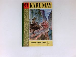 Halbblut/Kapitän Kaiman : Die vollständige, ungekürzte Romane - mit vielen Bildern. In 5 Karl-May-Romanheften.