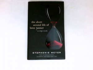 gebrauchtes Buch – Stephenie Meyer – The Short Second Life of Bree Tanner: an eclipse novella (Twilight Saga)