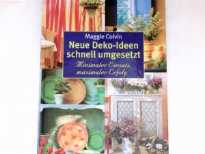 gebrauchtes Buch – Maggie Colvin – Neue Deko-Ideen schnell umgesetzt