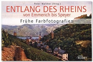 gebrauchtes Buch – Walther, Peter  – Entlang des Rheins von Emmerich bis Speyer : frühe Farbfotografien. Peter Walther