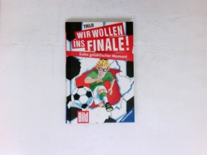 gebrauchtes Buch – Thilo – Wir wollen ins Finale! 04. Eules galaktischer Moment. Mit Illustrationen von Jürgen Rieckhoff.