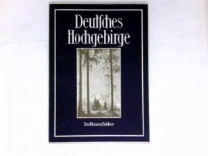 Deutsches Hochgebirge : Die blauen Bücher.