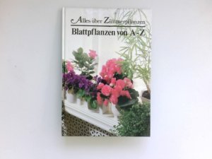 gebrauchtes Buch – Blattpflanzen von A - Z