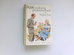 Pucki wird eine glückliche Braut : Eine Erzählung für junge Mädchen. Bilder von Fritz Hartenstein.