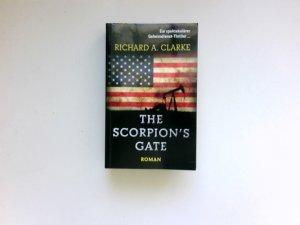 gebrauchtes Buch – Clarke, Richard A – The Scorpion's Gate : Roman. Aus dem Amerikan. von Karin Dufner.