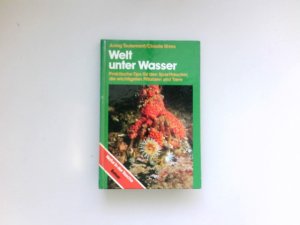 gebrauchtes Buch – Toulemont, Annig und Claude Rives – Welt unter Wasser : prakt. Tips für d. Sporttaucher ; d. wichtigsten Pflanzen u. Tiere. Annig Toulemont ; Claude Rives. Mit e. Vorw. von Jacques-Yves Cousteau. Aus d. Franz. von Dagmar u. Joachim Esser / Natur in der Tasche