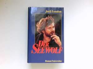 Der Seewolf : Roman. [Dt. Orig.-Übers. aus dem Amerikan. von Erwin Magnus]