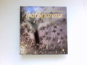 Transparenz : Meditationen, Reflexionen, Gebete. Marcel Lorgeou. [Übers.: Raimond Schmidt]