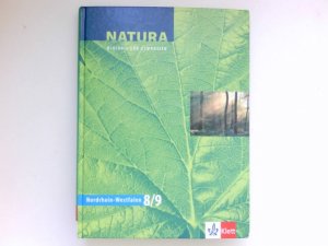 gebrauchtes Buch – Natura - Biologie für Gymnasien, G9 : 8/9 NRW. Bearb. von Gert Haala ...