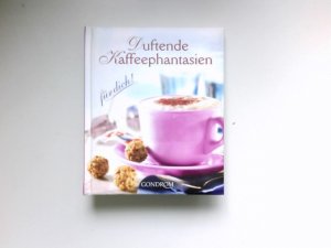 gebrauchtes Buch – Duftende Kaffeephantasien für dich!