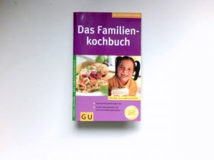 Das Familien-Kochbuch : mit den 10 GU-Erfolgstipps. [Autorin: Dagmar von Cramm] / Persil-Edition