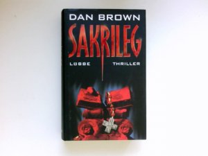 gebrauchtes Buch – Dan Brown – Sakrileg : Thriller. Aus dem Amerikan. von Piet van Poll.