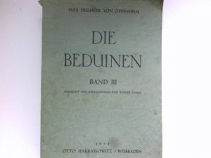 Die Beduinen. by Oppenheim, Max von.