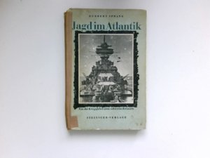 antiquarisches Buch – Herbert Sprang – Jagd im Atlantik : Von d. Kriegsfahrt e. schweren Kreuzers.