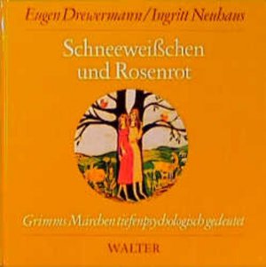 gebrauchtes Buch – Drewermann, Eugen und Ingritt Neuhaus – Schneeweisschen und Rosenrot : Märchen Nr. 161 aus der Grimmschen Sammlung Eugen Drewermann ; Ingritt Neuhaus