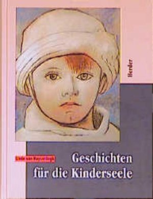 gebrauchtes Buch – Keyserlingk, Linde von – Geschichten für die Kinderseele Linde von Keyserlingk