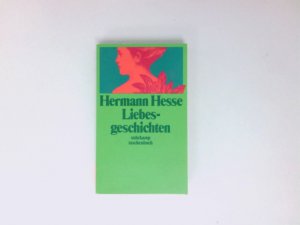 gebrauchtes Buch – Hesse, Hermann – Liebesgeschichten Hermann Hesse. Hrsg. und mit einem Nachw. vers. von Volker Michels