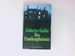 gebrauchtes Buch – Catherine Gaskin – Das Familiengeheimnis Catherine Gaskin. Aus dem Engl. von Susanne Lepsius