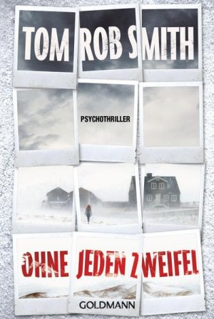 gebrauchtes Buch – Smith, Tom Rob und Eva Kemper – Ohne jeden Zweifel: Psychothriller Psychothriller