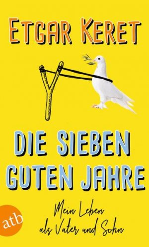 gebrauchtes Buch – Keret, Etgar und Daniel Kehlmann – Die sieben guten Jahre: Mein Leben als Vater und Sohn Mein Leben als Vater und Sohn