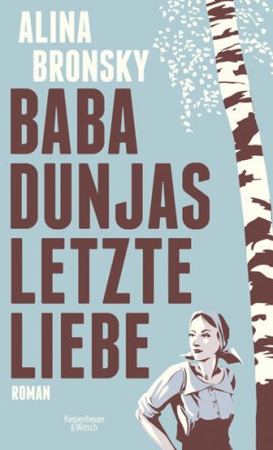 gebrauchtes Buch – Alina Bronsky – Baba Dunjas letzte Liebe: Roman Roman