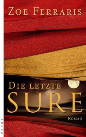 Die letzte Sure: Roman Roman