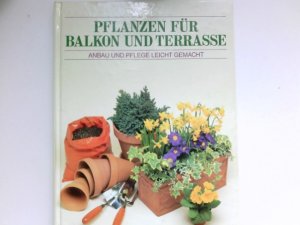 gebrauchtes Buch – Tom Wellsted – Pflanzen für Balkon und Terrasse