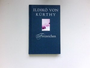 gebrauchtes Buch – Kürthy, Ildikó von – Freizeichen : Roman. Love collection; Bild der Frau.