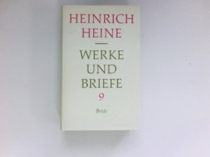 Heine, Heinrich: Werke und Briefe; Teil: 9 : Briefe 1839-1856.