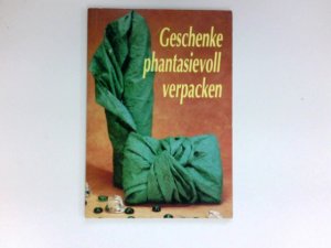 gebrauchtes Buch – Geschenke phantasievoll verpacken