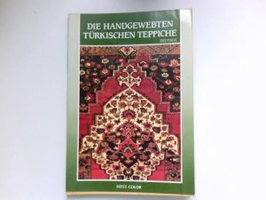 gebrauchtes Buch – Eren, Naci A – Die türkischen handgewebten Teppiche