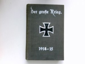 Der große Krieg, Band 2 : Heft 7-12. Eine Chronik von Tag zu Tag ; Urkunden, Depeschen und Berichte der Frankfurter Zeitung.