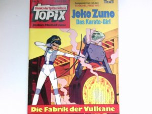 Die Fabrik der Vulkane : Joko Zuno Das Karate-Gilr. Nr. 9.