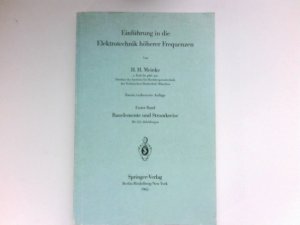 antiquarisches Buch – Meinke, H. H – Einführung in die Elektrotechnik höherer Frequenzen : Erster Band, Bauelemente und Stromkreise.