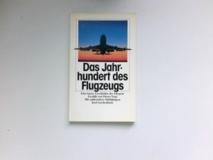 gebrauchtes Buch – Dieter Vogt – Das Jahrhundert des Flugzeugs : eine kurze Geschichte des Fliegens.