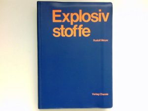 gebrauchtes Buch – Rudolf Meyer – Explosivstoffe : [mit 52 Tab.].