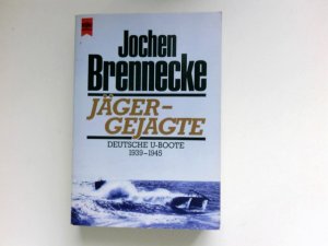 gebrauchtes Buch – Jochen Brennecke – Jäger - Gejagte : dt. U-Boote 1939 - 1945 ; mit e. Nachw.