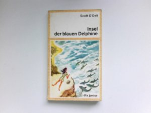 gebrauchtes Buch – O´Dell, Scott – Insel der blauen Delphine : [Dt. von Roswitha Plancherel-Walter] / dtv ; 7257 : dtv-Junior.