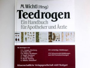 gebrauchtes Buch – Wichtl, Max und Franz-Christian Czygan – Teedrogen : Ein Handbuch für Apotheker und Ärzte. In Zusammenarbeit mit der APV.Unter Mitarb. von Franz-Christian Czygan ...