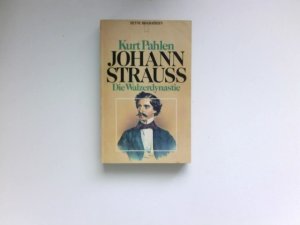 Johann Strauß : Die Walzerdynastie.