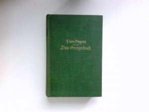 Das Grenzerbuch : Von Pfadfindern, Häuptlingen und Lederstrumpfen.