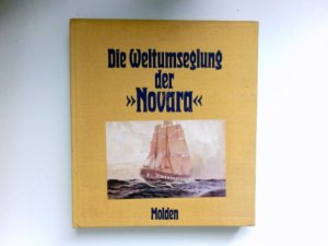 gebrauchtes Buch – Treffer, Günter und Karl von Scherzer – Die Weltumseglung der Novara, 1857 - 1859 : hrsg., bearb. u. kommentiert.