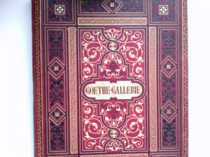 Goethe-Galerie. Nach Original-Cartons von Wilhelm von Kaulbach. Mit erl. Text v. Friedrich Spielhagen. Jubiläums-Ausgabe mit 42 neuen Vignetten nach Zeichnungen […]