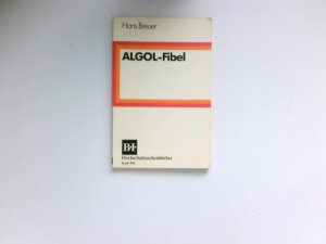 Algol-Fibel : BI-Hochschultaschenbücher ; 506.