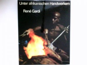 Unter afrikanischen Handwerkern : [Begegnungen u. Erlebnisse in Westafrika].