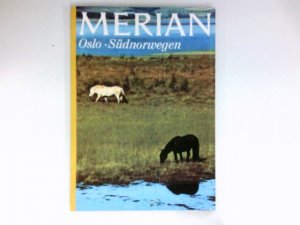 gebrauchtes Buch – Oslo, Südnorwegen : Merian ; 24, H. 6.