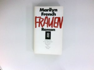 gebrauchtes Buch – Marilyn French – Frauen : Roman. Dt. von Barbara Duden ... /