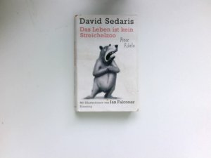 Das Leben ist kein Streichelzoo : Fiese Fabeln. Aus dem Amerikanischen von Georg Deggerich. Ill. Ian Falconer.