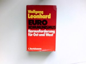 Eurokommunismus : Herausforderung für Ost u. West. Signiert vom Autor.